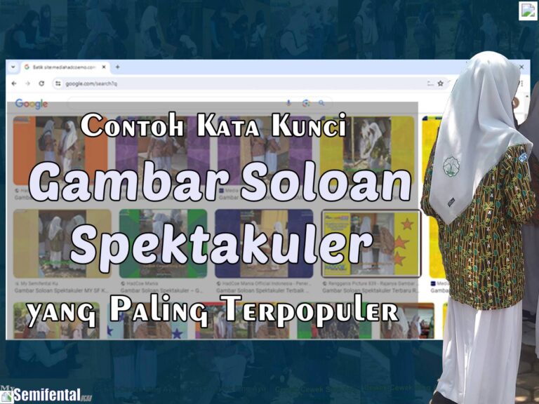 Contoh Kata Kunci Gambar Soloan Spektakuler Yang Paling Terpopuler - My ...